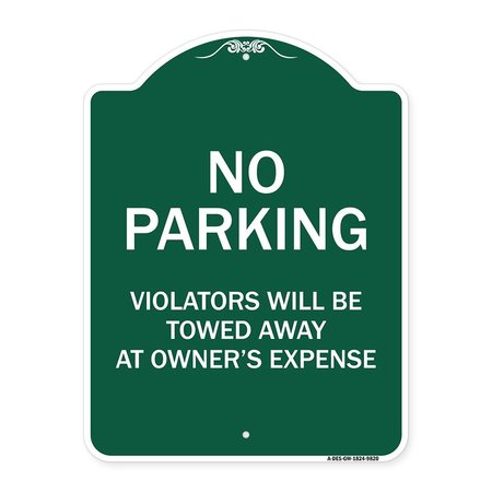 SIGNMISSION No Parking Violators Towed Away Owners Expense Heavy-Gauge Alum Sign, 18" L, 24" H, GW-1824-9820 A-DES-GW-1824-9820
